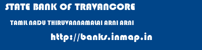 STATE BANK OF TRAVANCORE  TAMIL NADU THIRUVANNAMALAI ARNI ARNI  banks information 